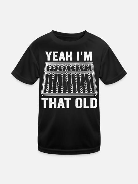 Yeah I'm that Old Funny Abacus Mechanical Digital - T-shirt sport Enfant - noir - Devant