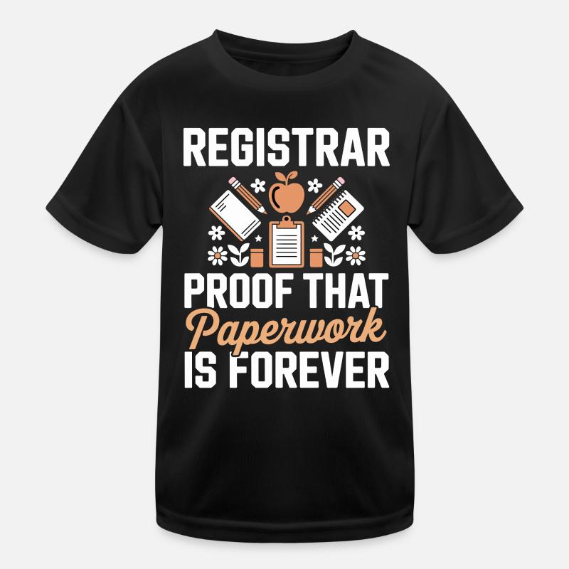Registrar Proof Paperwork Is Forever Kids Functional T-Shirt