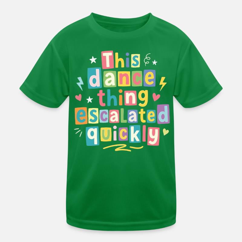 This dance quickly escalated Kids Functional T-Shirt