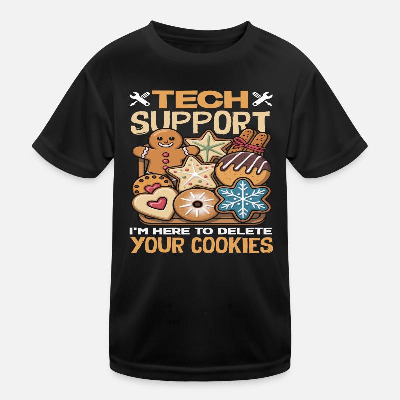 Tech Support Ich lösche deine Cookies Kekse Kinder Funktions-T-Shirt