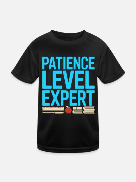 Homeroom Teacher Patience Level Expert Educator - Kinder Funktions-T-Shirt - Schwarz - Vorne