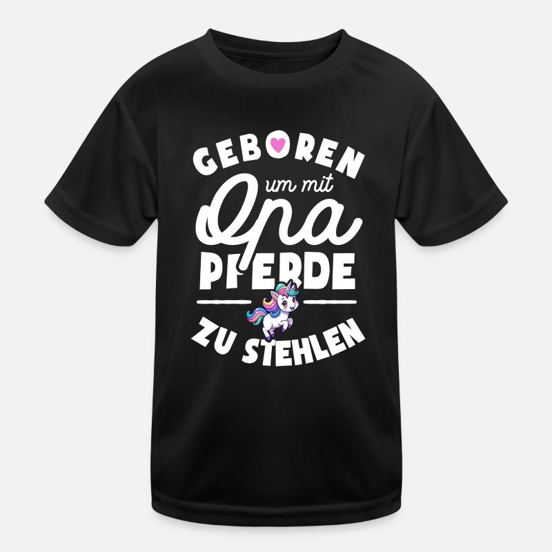 Geboren um mit Opa Pferde zu stehlen Kinder Funktions-T-Shirt