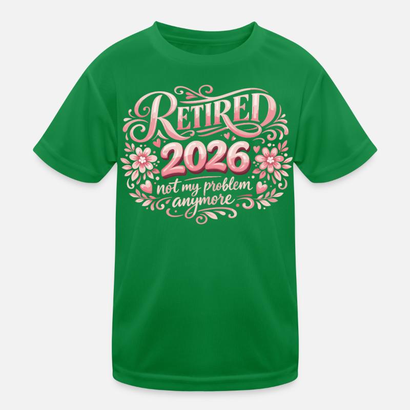 Retirement 2026 Plus My Problem Humor Kids Functional T-Shirt
