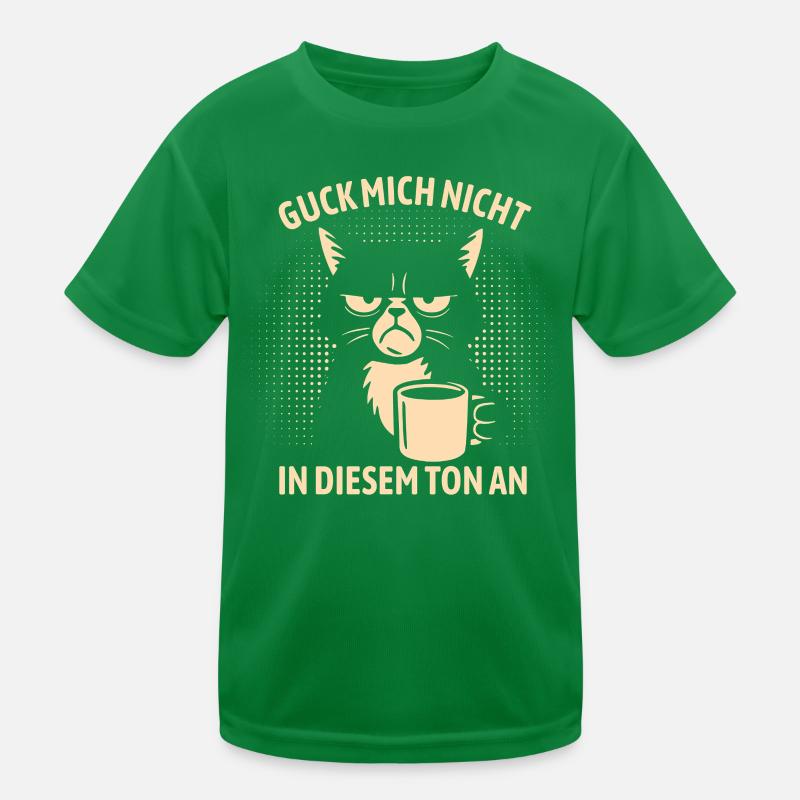 Guck mich nicht in diesem Ton an - Katze Kinder Funktions-T-Shirt