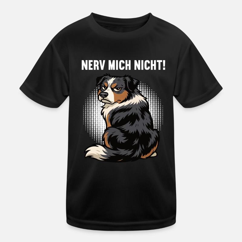 Nerv Mich Nicht Australian Shepherd Aussie Aussies Kinder Funktions-T-Shirt