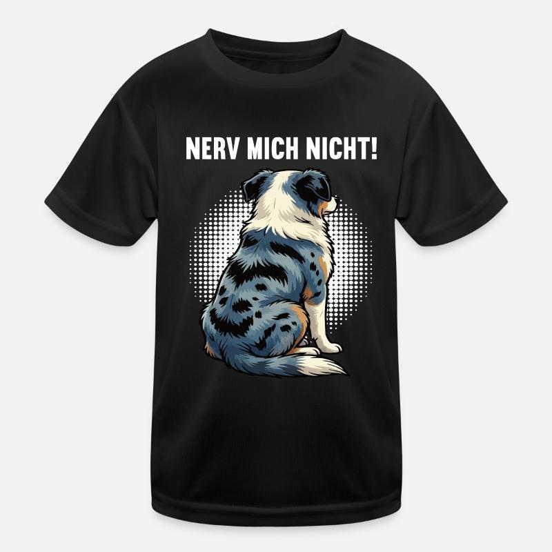 Nerv Mich Nicht Australian Shepherd Aussie Aussies Kinder Funktions-T-Shirt