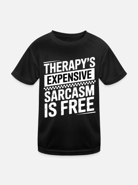 Sarcasm Free Therapy Costs Fun Gift - Kids Functional T-Shirt - black - Front
