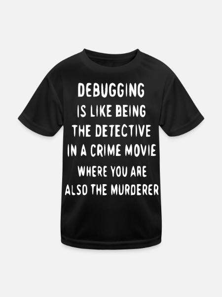 Le débogage comme un travail de détective - T-shirt sport Enfant - noir - Devant