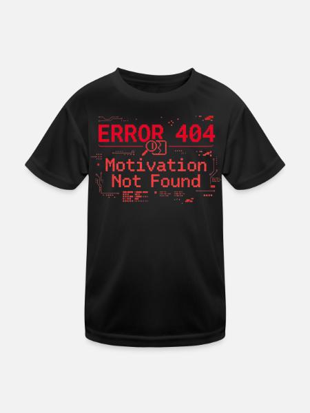 Error 404 Gaming Motivation Shirt – Funny - Kinder Funktions-T-Shirt - Schwarz