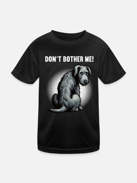 Don't Bother Me Irish Wolfhound Wolfhound Owner - Kids Functional T-Shirt - black - Front