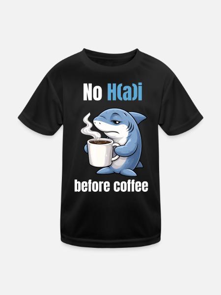 No H(a)i before Coffee | Morning grouch shark - Kids Functional T-Shirt - black - Front