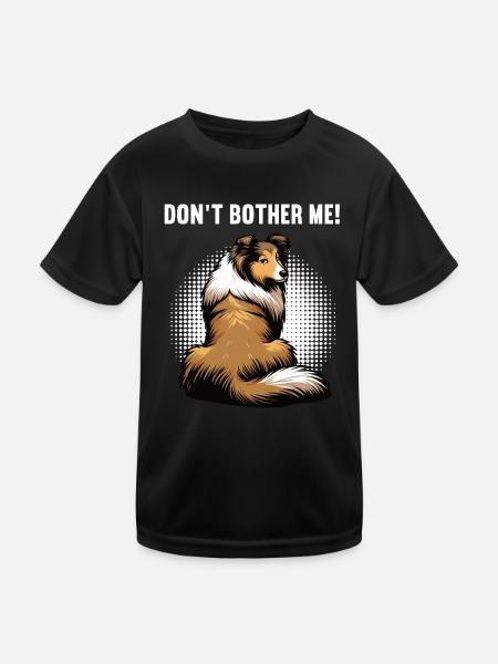 Don't Bother Me Collie Owner Collie Holder - Kids Functional T-Shirt - black - Front