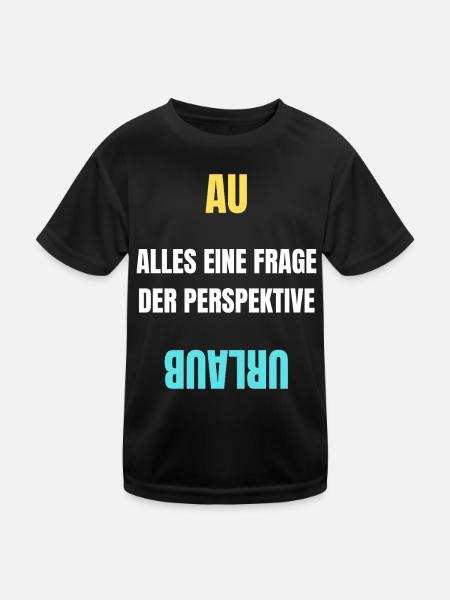 Alles eine Frage der Perspektive T-Shirt AU Urlaub - Kinder Funktions-T-Shirt - Schwarz - Vorne