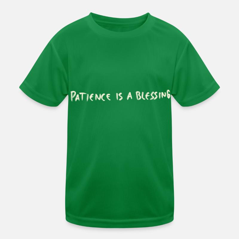 Patience is a blessing Kinder Funktions-T-Shirt