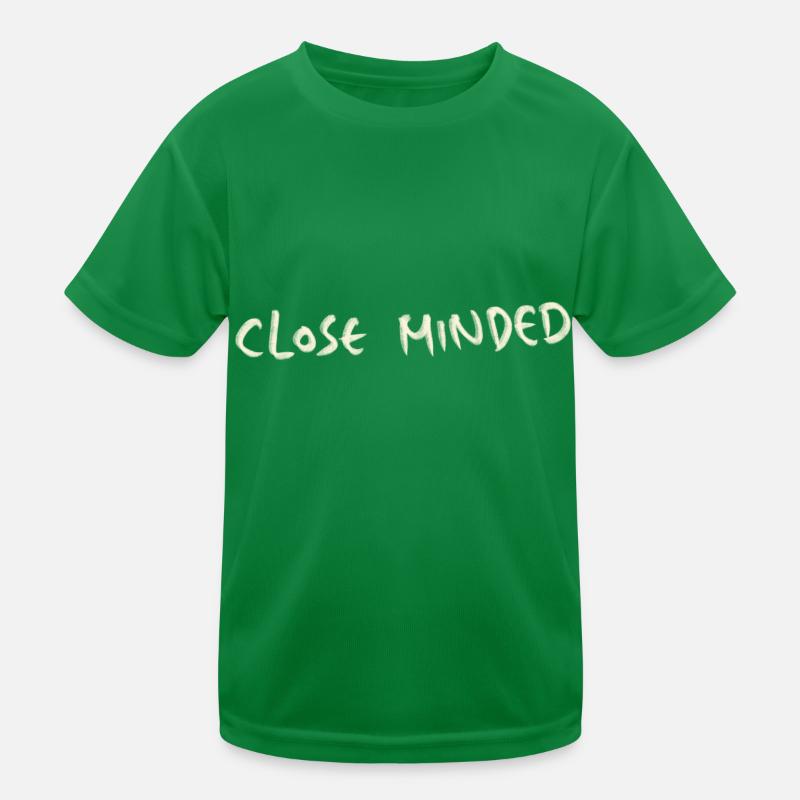 Close minded Kinder Funktions-T-Shirt