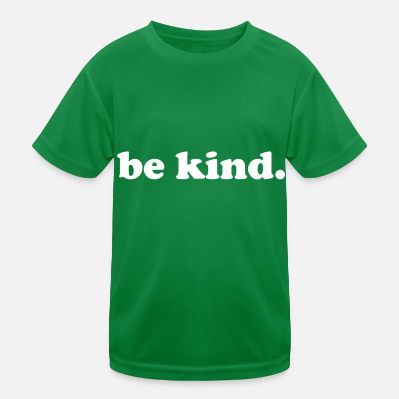 be child - be friendly - nice Kids Functional T-Shirt