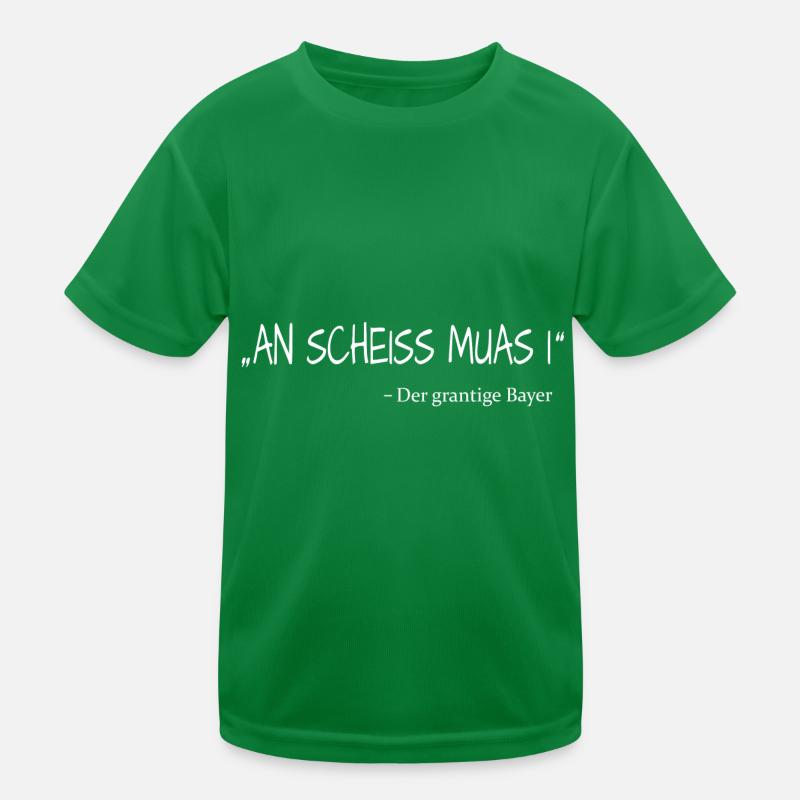 An Scheiss muas i Kinder Funktions-T-Shirt
