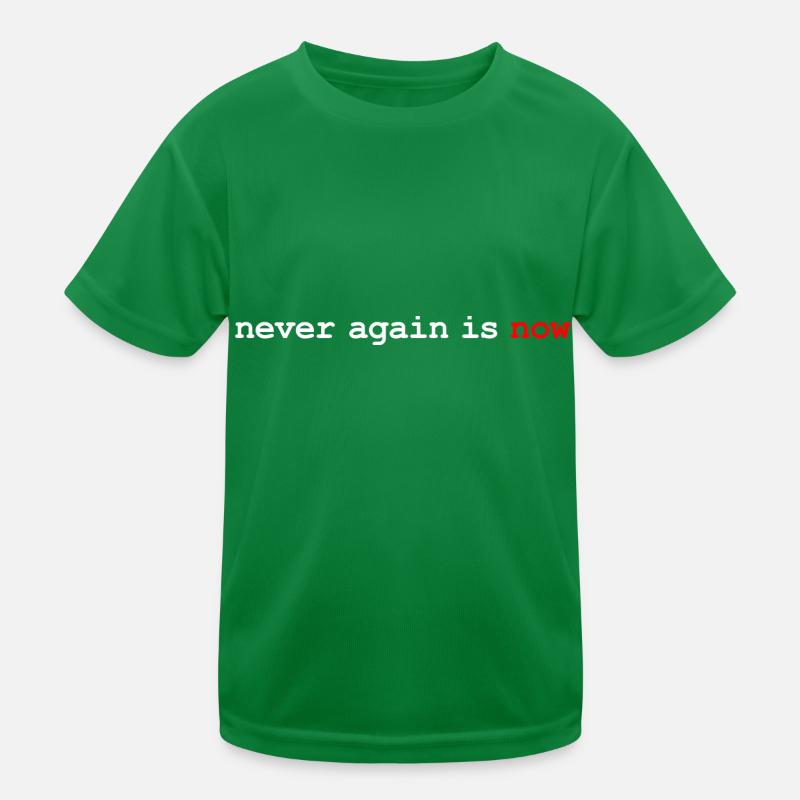 never again is now Kids Functional T-Shirt