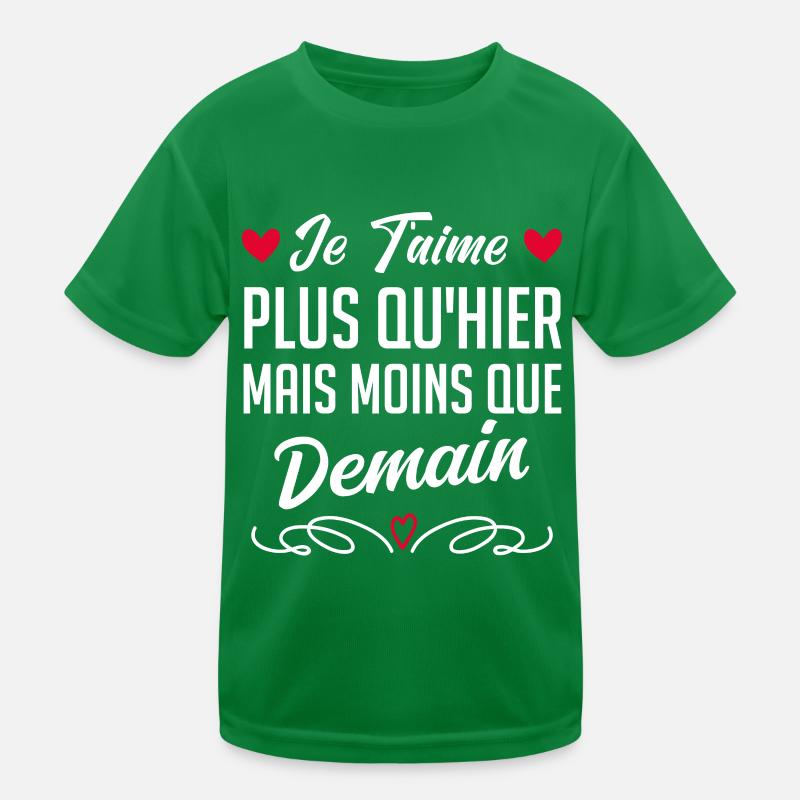 Je t’aime plus qu’hier mais moins que demain T-shirt sport Enfant
