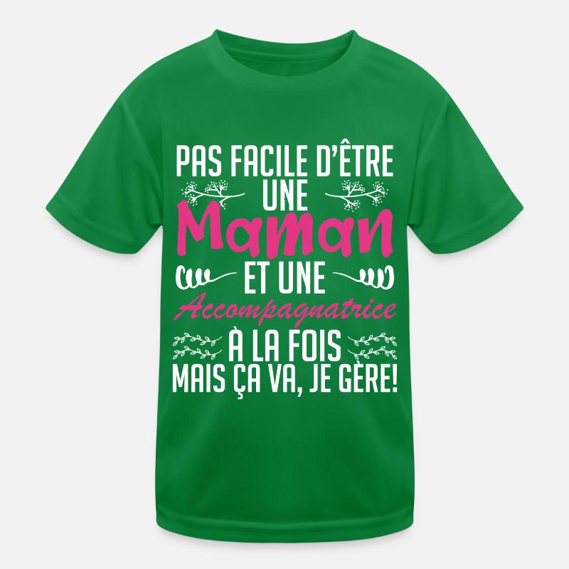 pas facile d'être une maman et une accompagnatrice T-shirt sport Enfant