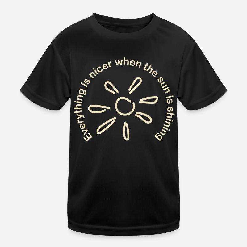 Sonne scheint Spruch Kinder Funktions-T-Shirt