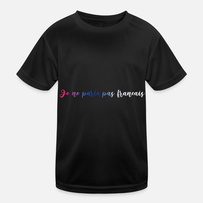 je ne parle pas francais, français, phrase, drapeau T-shirt sport Enfant
