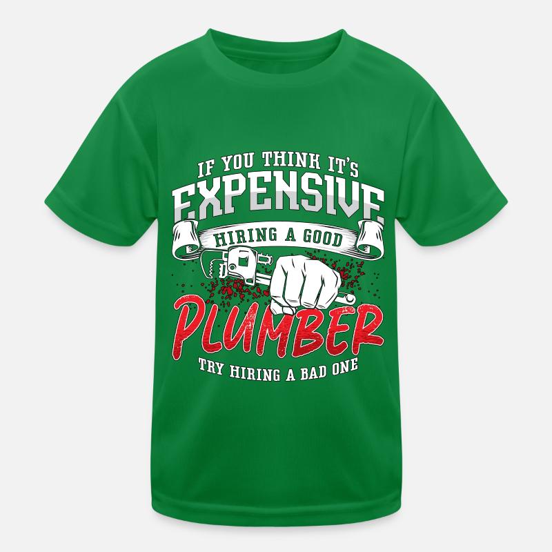 Plombier si vous pensez que c’est un tuyau de plomberie coûteux T-shirt sport Enfant