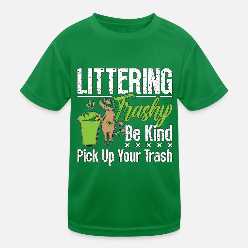 Écologiste Littering Trash Be Environmental T-shirt sport Enfant
