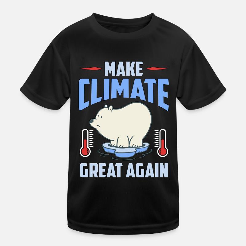 Global Warming Make Climate Great Again Awareness Kinder Funktions-T-Shirt