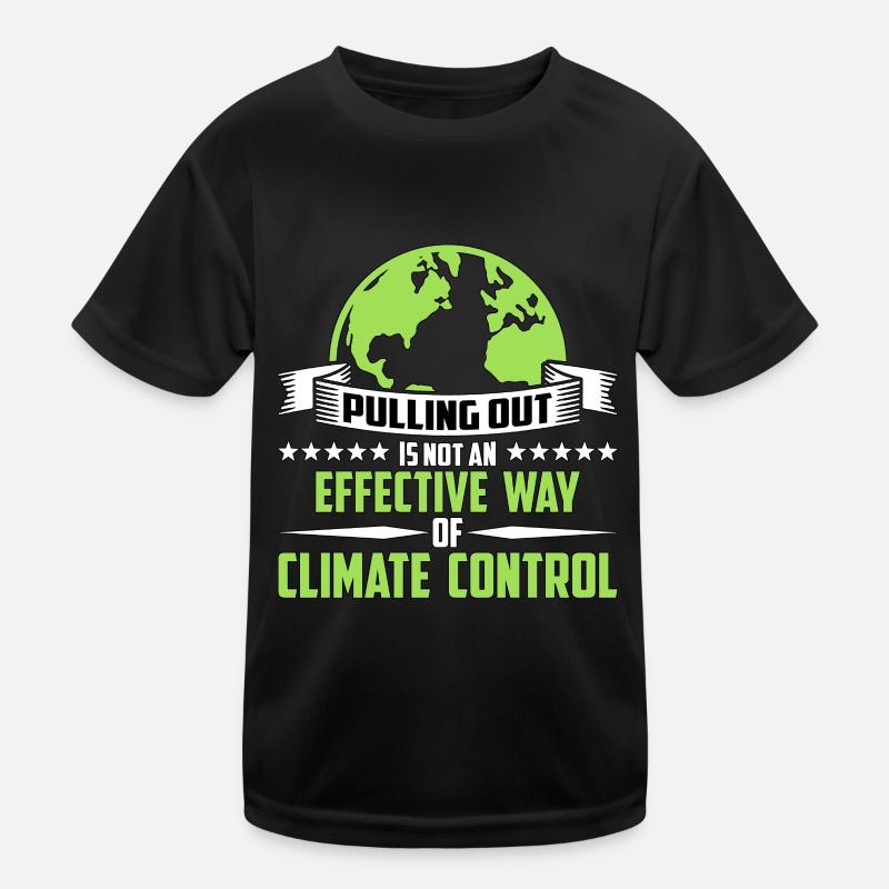Global Warming Pulling Out Is Not Environmentalist Kinder Funktions-T-Shirt