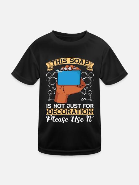 Soapmaking This Soap Is Not Handicraft Soap Maker - Kinder Funktions-T-Shirt - Schwarz - Vorne