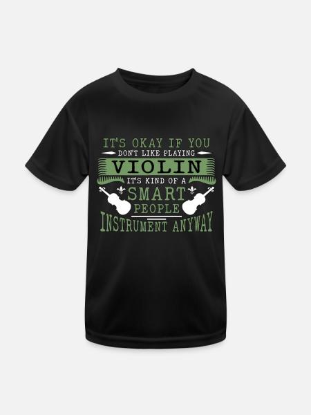 Violin It's Ok If You Don't Like Musical Violinist - Kids Functional T-Shirt - black - Front