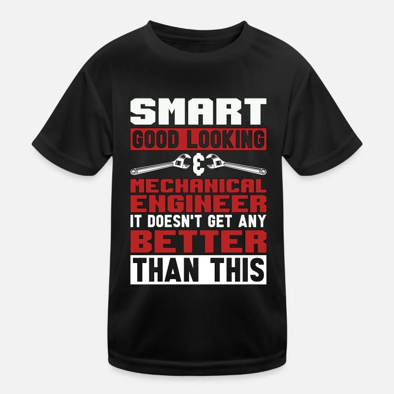 Mechanical Engineering Smart Good Looking Mechanic Kinder Funktions-T-Shirt