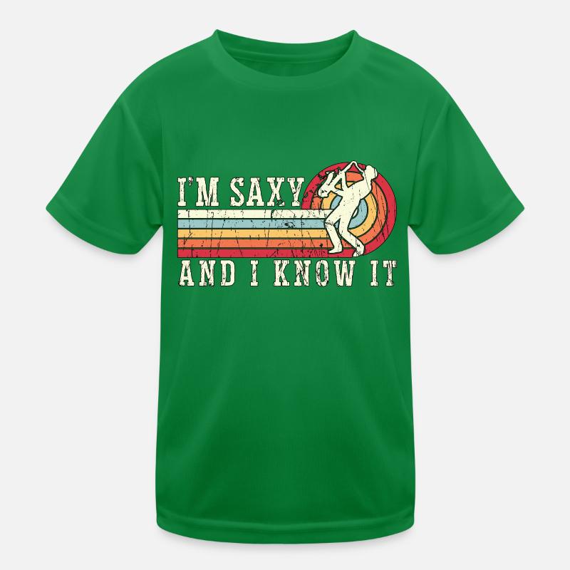 Saxophone I'm Saxy And Retro Classical Music Lover Kinder Funktions-T-Shirt