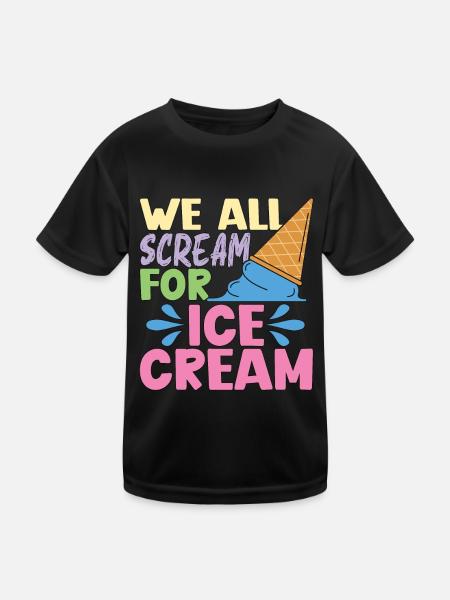 Ice Cream We All Scream For Frozen Fruit Sweet Ice - Kids Functional T-Shirt - black - Front