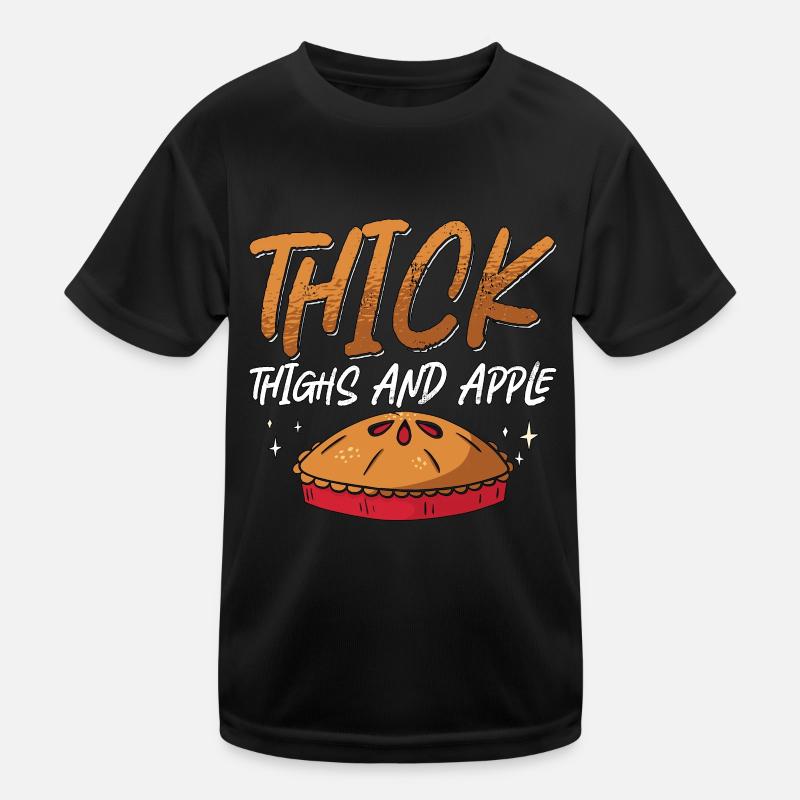 Apple Pie Thick Thighs And Apple Baking Cooking Kids Functional T-Shirt