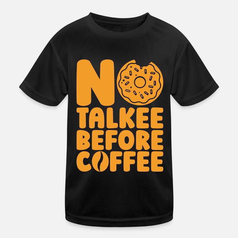 Café et beignets Pas de bavardage avant les beignets au café T-shirt sport Enfant