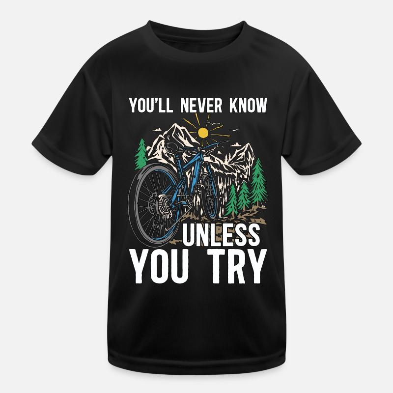 Bicycle You'll Never Know Unless Bicycling Cyclist Kinder Funktions-T-Shirt
