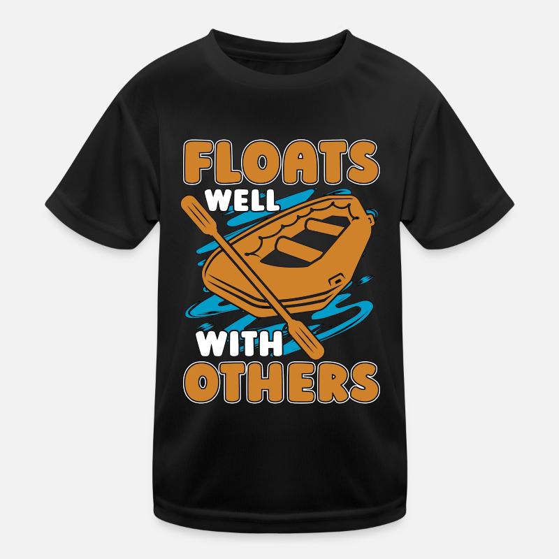 Le rafting flotte bien avec les autres Kayak Navigation de plaisance T-shirt sport Enfant