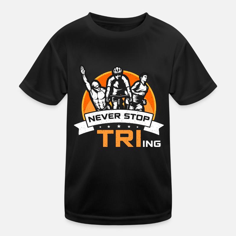 Triathlon Never Stop Tri-ing Training Competition Kinder Funktions-T-Shirt