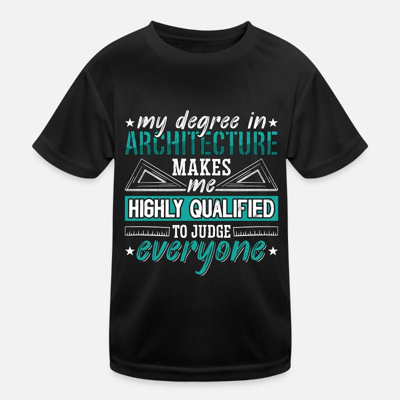 Architecture My Degree In Architecture Engineering Kinder Funktions-T-Shirt