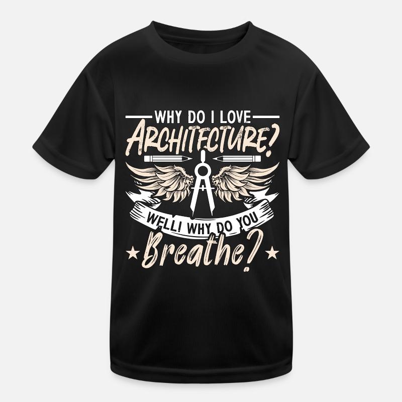 Architecture Pourquoi ai-je les bâtiments d’architecture T-shirt sport Enfant