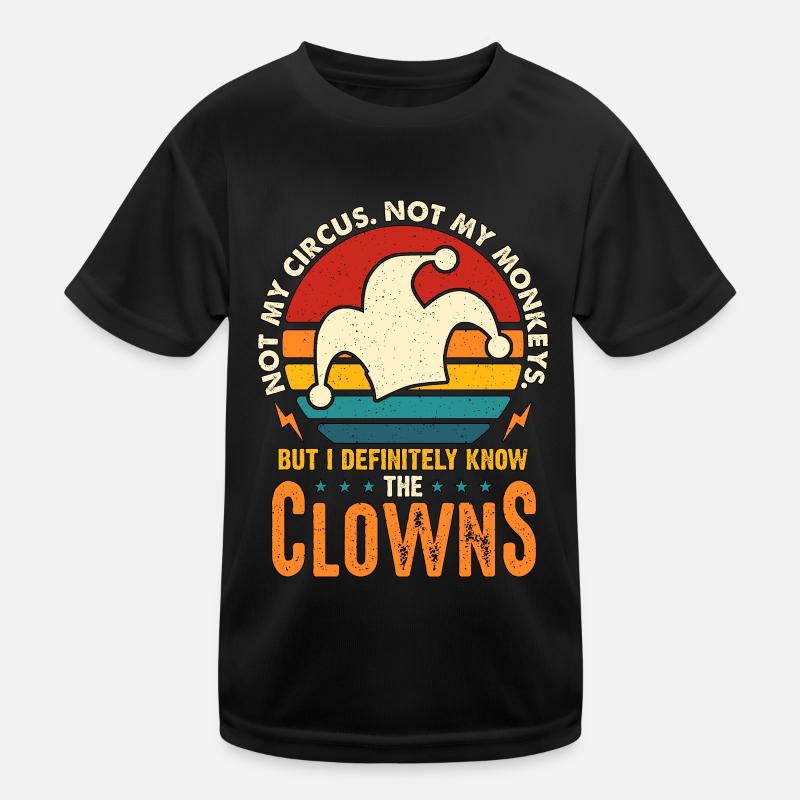 Clown de cirque Pas mon cirque Pas mes singes Jongler T-shirt sport Enfant