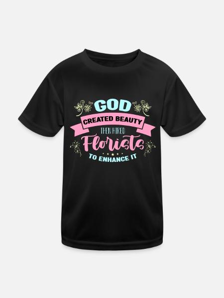 Florist God Created Beauty Then Botanical Florists - Kinder Funktions-T-Shirt - Schwarz - Vorne