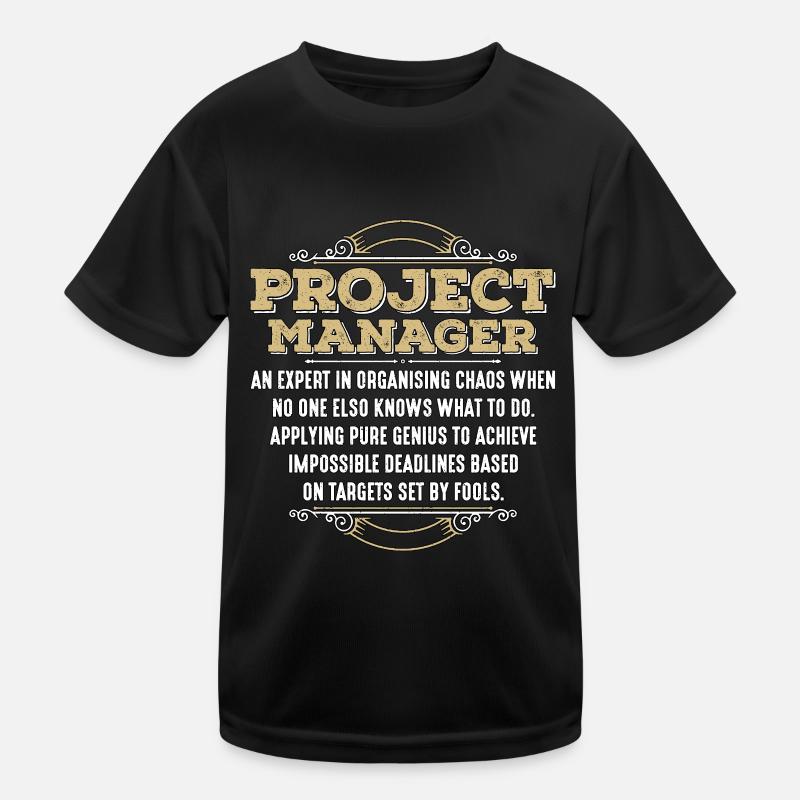 Project Manager An Expert In Project Management Kids Functional T-Shirt