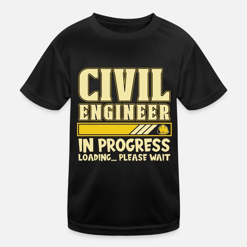 Civil Engineer In Progress Loading Engineering Kinder Funktions-T-Shirt