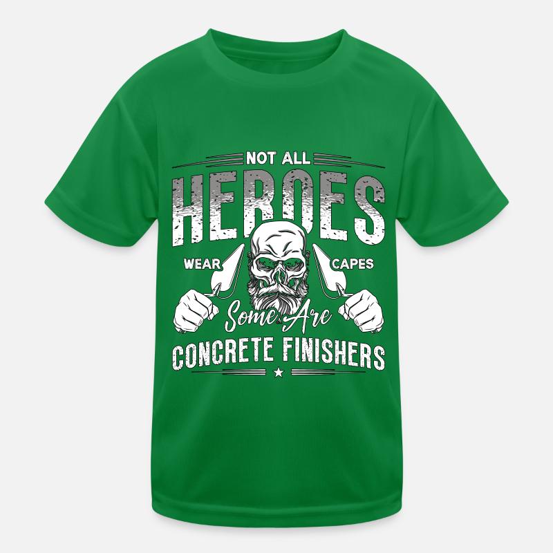 Concrete Finisher Not All Heroes Wear Construction Kinder Funktions-T-Shirt