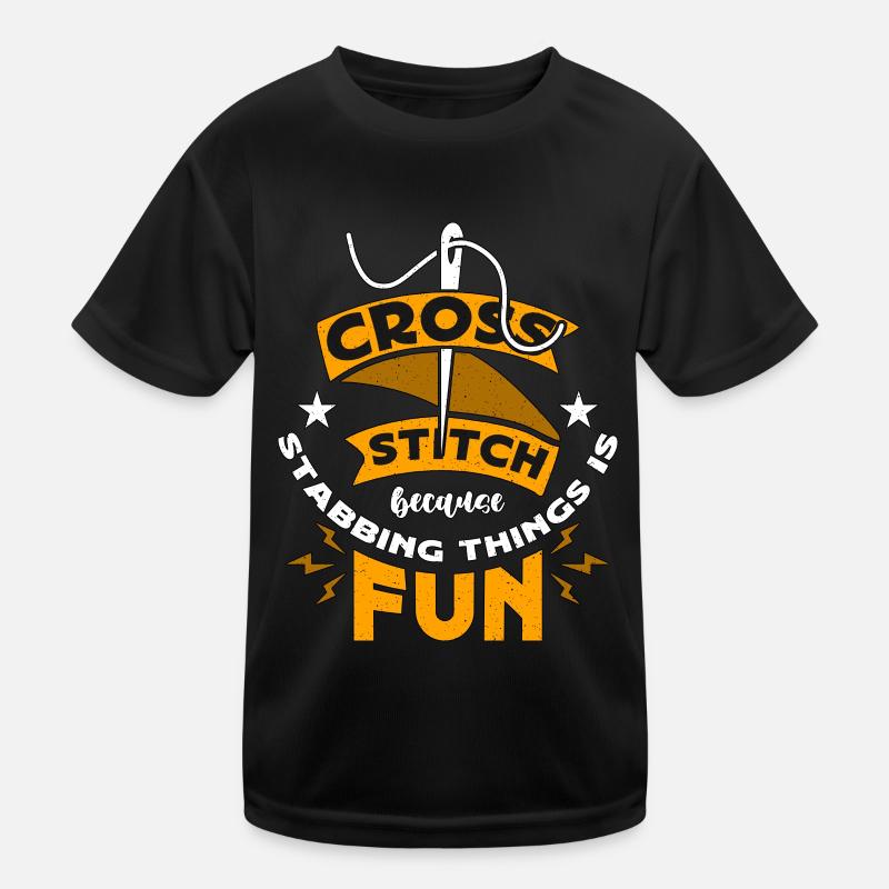 Cross Stitch Because Stabbing Things Is Stitching Kids Functional T-Shirt