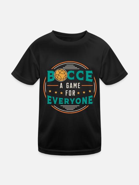 Bocce Ball Bocce A Game For Everyone Boule Player - Kids Functional T-Shirt - black - Front