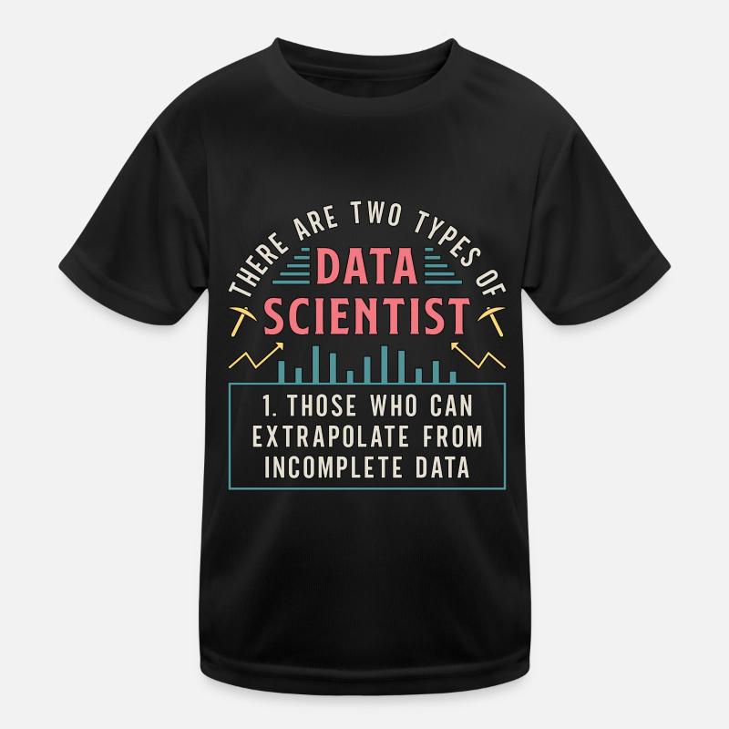 Data Mining There Are Two Types Of Data Programmer Kids Functional T-Shirt